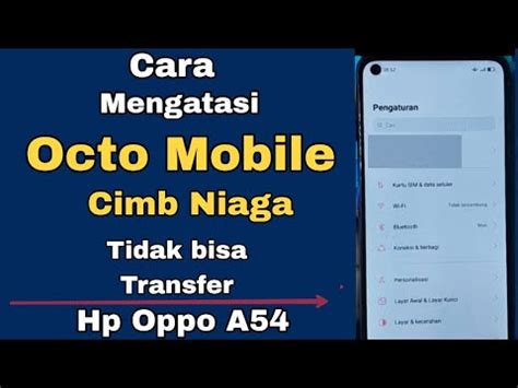 Cara Mengatasi Octo Mobile Cimb Niaga Tidak Bisa Transfer Hp Oppo A