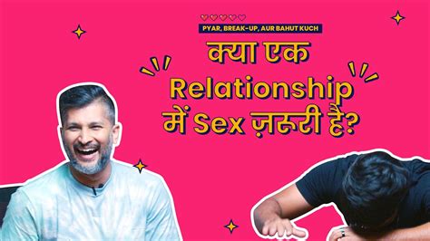 Pyar Breakup Aur Bahut Kuch Ep 6 Sex In Relationship Youtube