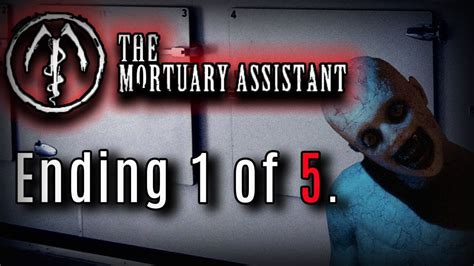 The Mortuary Assistant Ending 1 Of 5 This Game Is Terrifying Youtube