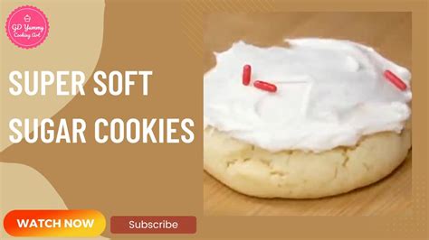 Super Soft Sugar Cookies Tasty Dishes For You Youtube