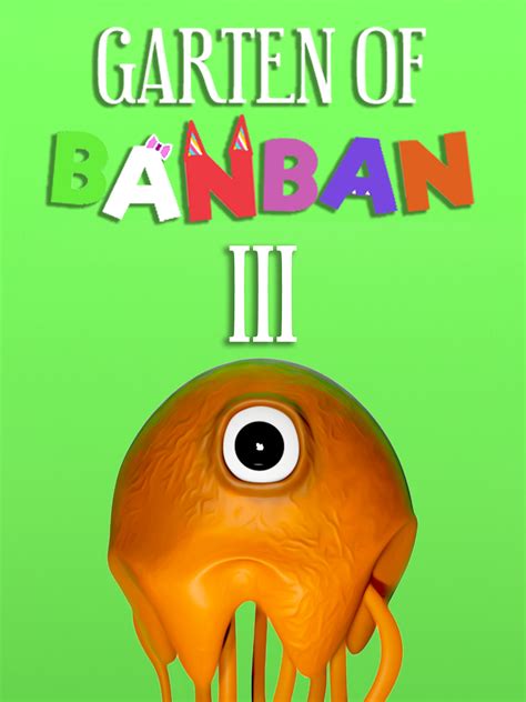 Garten Of Banban 3 Windows Ios Android Game Moddb