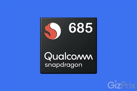 Qualcomm Snapdragon 685 expected features and specifications • GizPrix