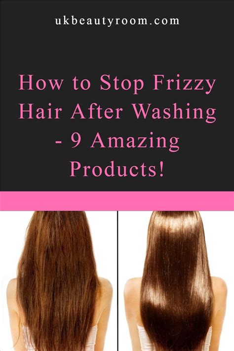 How To Stop Frizzy Hair After Washing 9 Amazing Products Peinados