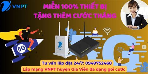 Lắp mạng VNPT tại huyện Gia Viễn 30 cước Liên hệ 0949752468