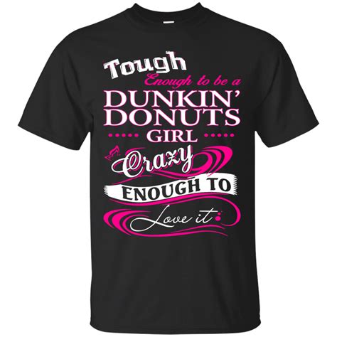 Dunkin' Donut Woman Shirts Tough Enough To Be Dunkin' Donuts Girl ...