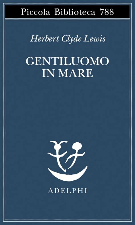 Gentiluomo In Mare By Herbert Clyde Lewis Goodreads