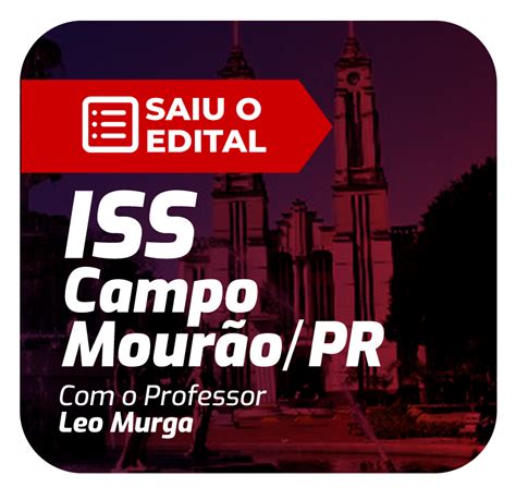 Saiu o Edital ISS Campo Mourão PR