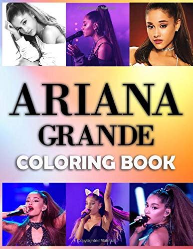 Ariana Grande Coloring Book An Awesome Type Of Coloring Book For