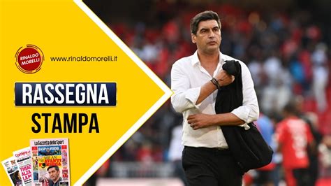 IL MILAN BLINDA FONSECA O NO OGGI LA JUVE PER IL PRIMATO