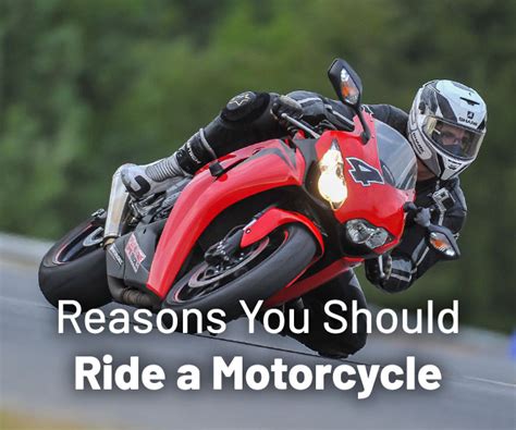 7 Reasons Why You Should Ride A Motorcycle