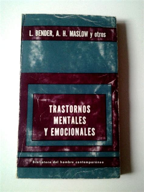 Trastornos Mentales Y Emocionales De Vv Aa L Bender A H Maslow