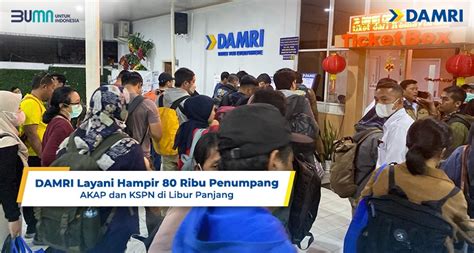 DAMRI Layani Hampir 80 Ribu Penumpang AKAP Dan KSPN Di Libur Panjang