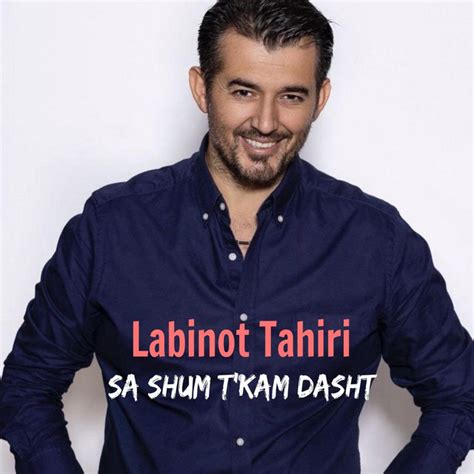 Sa Shum T Kam Dasht Single By Labinot Tahiri Spotify