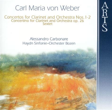 Best Buy Carl Maria Von Weber Concertos For Clarinet And Orchestra