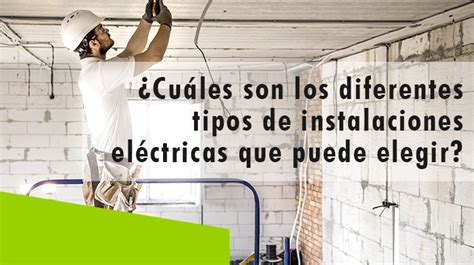 Qu Tipos De Instalaciones El Ctricas Existen Erisa Projects