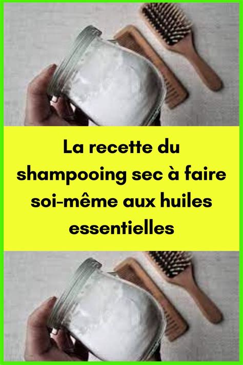 La recette du shampooing sec à faire soi même aux huiles essentielles