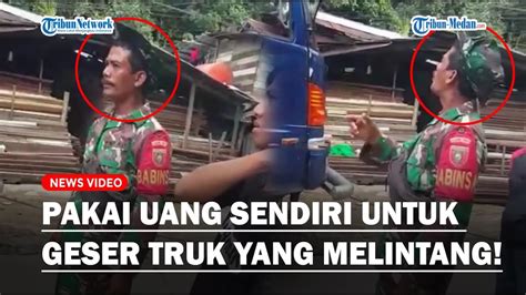 Prajurit Tni Kopka Azmiadi Rela Jaminkan Motor Demi Geser Truk Yang