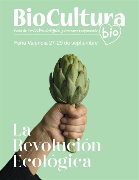 Biocultura Valencia Fin De Semana Bio Para Todos