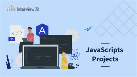 Top 15 Javascript Projects For Beginners To Advanced [with Source Code