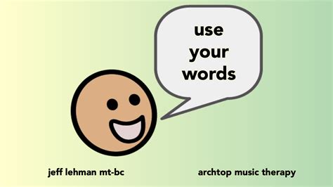 Use Your Words - Archtop Music Therapy