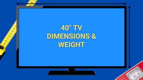 40 Inch TV Dimensions & Weight: 40″ TV Width, Height, & Thickness - TVFieldGuide.com