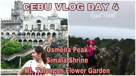 Cebu Vlog Day 4: Osmeña Peak, Simala Shrine & Mt.Talongon Flower Garden - YouTube