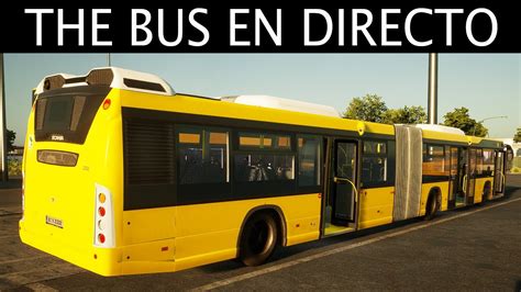 The Bus Bus Simulator Simulador De Autobuses En Directo YouTube