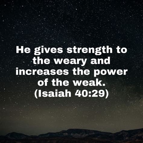 Isaiah He Gives Strength To The Weary And Increases The Power Of