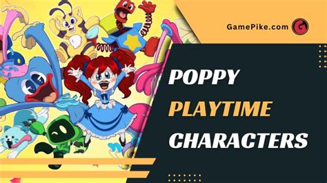 List of Poppy Playtime Characters - Easy Guide for 2025