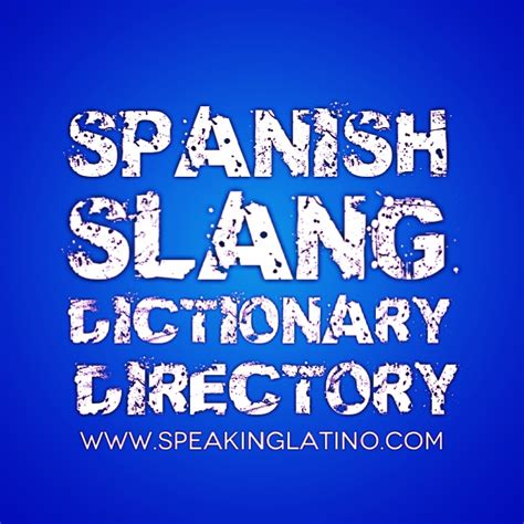 Online Spanish Slang Dictionary Directory 70 Spanish Slang Titles