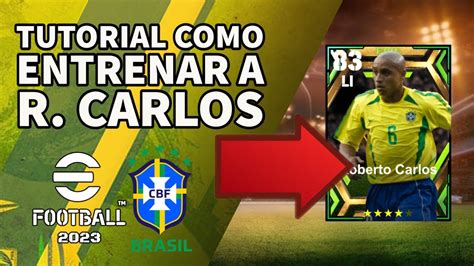 Tutorial Como Entrenar A Roberto Carlos Epic Efootball Youtube