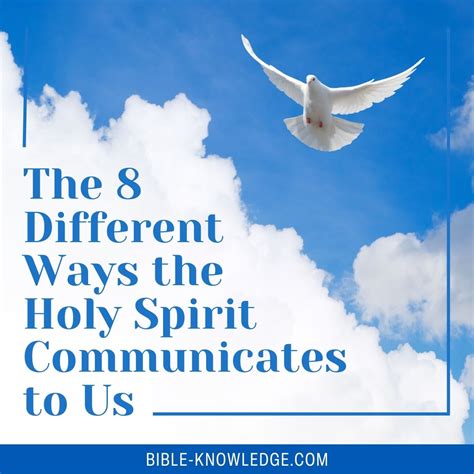 8 Different Ways The Holy Spirit Will Communicate To Us In This Life