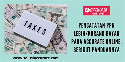 Ppn Lebih Kurang Bayar Pada Accurate Online Berikut Pencatatannya