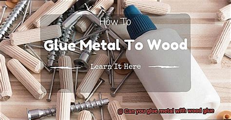 Can you glue metal with wood glue? - Glue Things