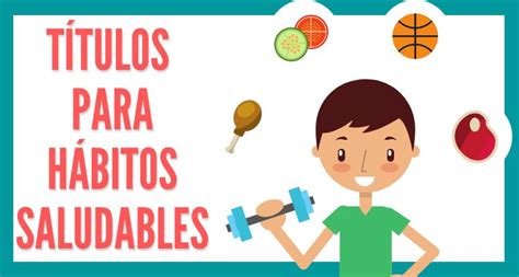 1 Cómo crear Títulos atractivos para tus Hábitos Saludables consejos