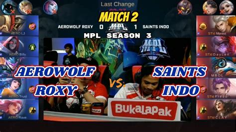 Mpl Season Saints Indo Vs Aerowolf Roxy Match Mlbb Youtube