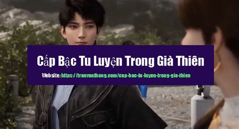 Cấp Bậc Tu Luyện Trong Già Thiên - [Sơ Lượt Cảnh Giới] - Blog Trần Văn ...