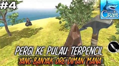 Pergi Ke Pulau Terpencil Menemukan Banyak Ore Survival On Raft