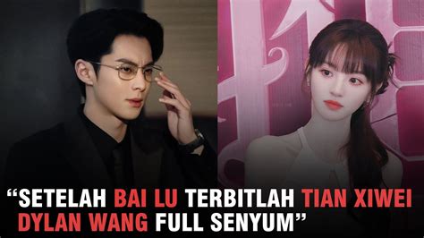 Pro Kontra Penampilan Dylan Wang Dan Drama Barunya Dengan Tian Xiwei