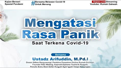 Ustadz Arifuddin M Pd I Mengatasi Rasa Panik Saat Terkena Covid