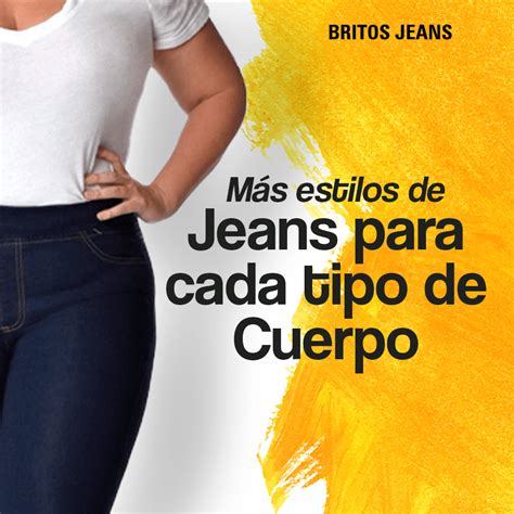 Más estilos de jeans para cada tipo de cuerpo Britos Jeans