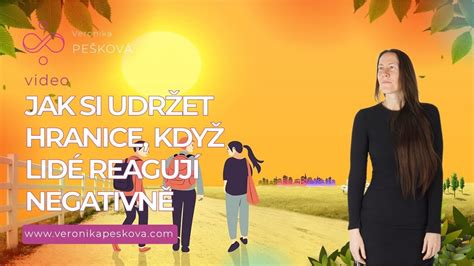 JAK SI UDRŽET HRANICE KDYŽ LIDÉ REAGUJÍ NEGATIVNĚ YouTube