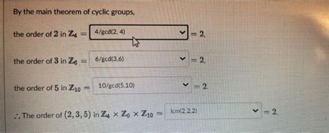 Solved By The Main Theorem Of Cyclic Groups The Order Of 2 Chegg