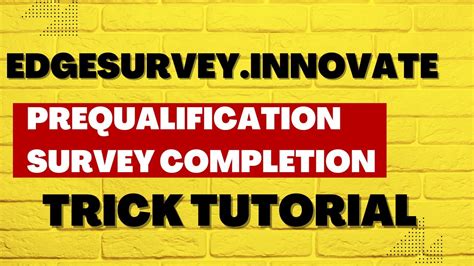 Edgesurvey Innovate Prequalification Survey Completion Trick Live