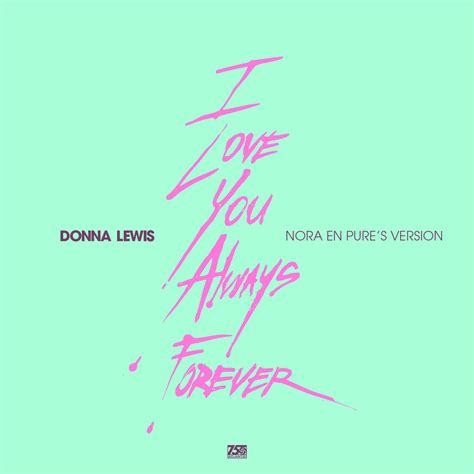 "I Love You Always Forever (Nora's Version)" | Rhino Media