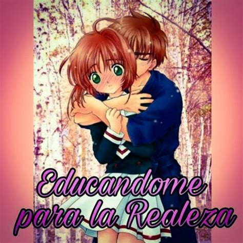 Educandome Para La Realeza Cap 22 Sakura Card Captor Amino