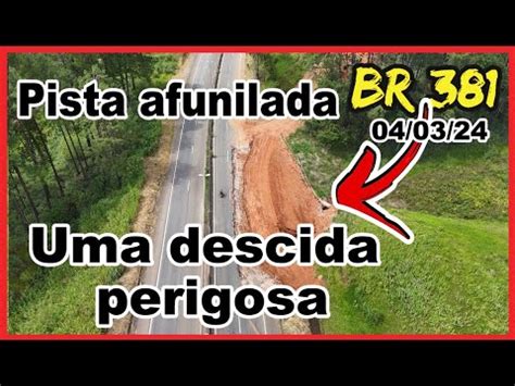 Br Km Em Nova Era Mg Afunilamento Perigoso Local Em Obras