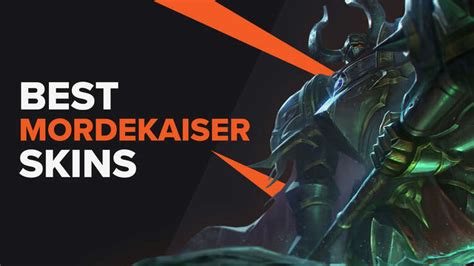 Best Mordekaiser Skins | LoL