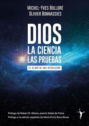 Libro Dios La Ciencia Las Pruebas De Michel Yves Bolloré Buscalibre