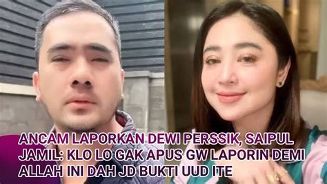 Singgung Kasus Asusila Saipul Jamil Ancam Laporkan Dewi Perssik Youtube